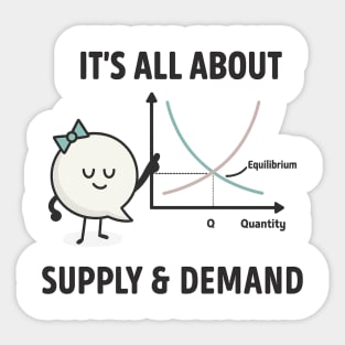 supply and demand funny economics teacher & economist Sticker